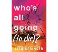 Lisa Springer Who's All Going (to Die)? (Copertina rigida)