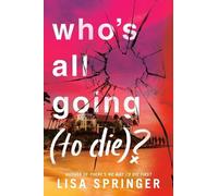 Lisa Springer Who's All Going (to Die)? (Copertina rigida) (PRESALE 16/09/2025)