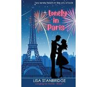 Lisa Stanbridge Lonely in Paris (Tascabile) Longing for Home