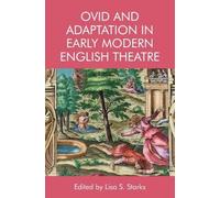 Lisa Starks Ovid and Adaptation in Early Modern English Theat (Copertina rigida)