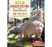 Lisa Steele DIY Chicken Keeping from Fresh Eggs Daily (Tascabile)