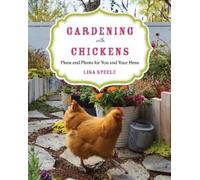 Lisa Steele Gardening with Chickens (Tascabile)
