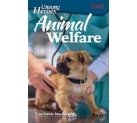 Lisa Steele MacDonald Unsung Heroes: Animal Welfare (Tascabile)