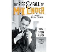 Lisa Stein Haven The Rise & Fall of Max Linder (Tascabile)