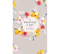 Lisa Stilwell A Prayer a Day for Mothers (Copertina rigida)