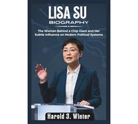 Lisa Su Biography: The Woman Behind a Chip Giant and Her Subtle Influence on Modern Political Systems