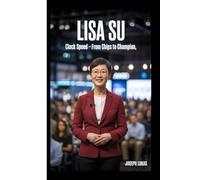 LISA SU: Clock Speed -From Chips To Champion