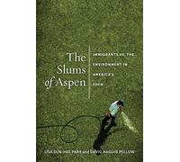 Lisa Sun-Hee Park David Pellow The Slums of Aspen (Tascabile) Nation of Nations