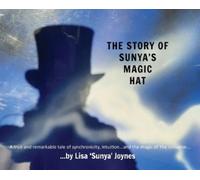 Lisa 'Sunya' Joynes The Story of Sunya's Magic Hat (Copertina rigida)