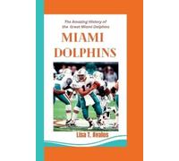 Lisa T Avalos Miami Dolphins (Tascabile)