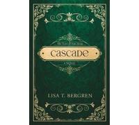 Lisa T Bergren Cascade (Tascabile)