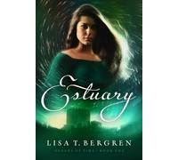 Lisa T Bergren Estuary (Copertina rigida) Oceans of Time