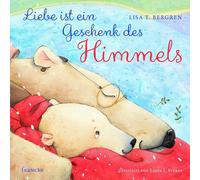 Lisa T. Bergren Liebe ist ein Geschenk des Himmels (Copertina rigida)