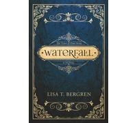 Lisa T Bergren Waterfall (Tascabile)