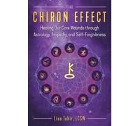 Lisa Tahir The Chiron Effect (Tascabile)