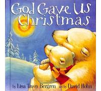 Lisa Tawn Bergren God Gave Us Christmas (Copertina rigida)