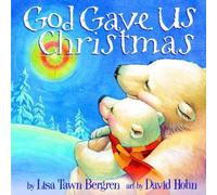 Lisa Tawn Bergren God Gave Us Christmas (Copertina rigida)