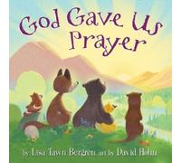 Lisa Tawn Bergren God Gave Us Prayer (Copertina rigida)