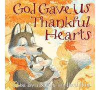 Lisa Tawn Bergren God Gave Us Thankful Hearts (Copertina rigida)