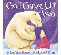 Lisa Tawn Bergren God Gave Us Two (Copertina rigida)