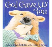 Lisa Tawn Bergren God Gave Us You (Copertina rigida)