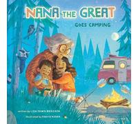 Lisa Tawn Bergren Nana the Great Goes Camping (Copertina rigida)