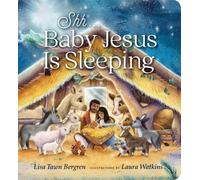 Lisa Tawn Bergren Shh... Baby is Sleeping (Libro di cartone)