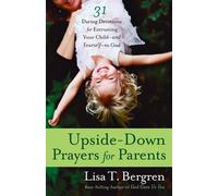 Lisa Tawn Bergren Upside-Down Prayers for Parents (Tascabile)