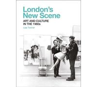 Lisa Tickner London's New Scene (Copertina rigida)