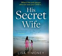 Lisa Timoney His Secret Wife (Tascabile)