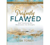 Lisa Toney Perfectly Flawed Women's Bible Study (Tascabile)