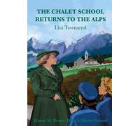 Lisa Townsend The Chalet School Returns to the Alps (Tascabile) Chalet School
