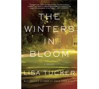 Lisa Tucker The Winters in Bloom (Tascabile)