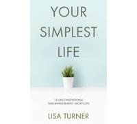 Lisa Turner Your Simplest Life (Tascabile)
