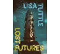 Lisa Tuttle Lost Futures (Tascabile)