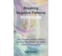 Lisa Tyson Breaking Negative Patterns Workbook (Tascabile)