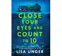 Lisa Unger Close Your Eyes and Count to 10 (Copertina rigida)
