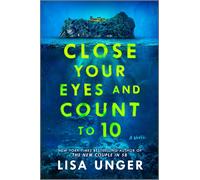 Lisa Unger Close Your Eyes and Count to 10 (Copertina rigida)