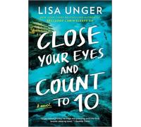 Lisa Unger Close Your Eyes and Count to 10 (Tascabile)