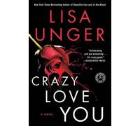 Lisa Unger Crazy Love You (Tascabile)