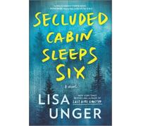 Lisa Unger Secluded Cabin Sleeps Six (Copertina rigida)