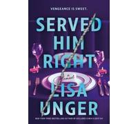 Lisa Unger Served Him Right (Copertina rigida)