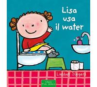 Lisa usa il water. Ediz. a colori