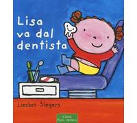 Lisa va dal dentista. Ediz. a colori