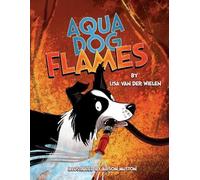 Lisa Van Der Wielen Aqua Dog Flames (Tascabile)