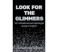 Lisa Van Der Wielen Look for the Glimmers (Tascabile)