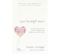 Lisa Velthouse Your Beautiful Heart: 31 Reflections on Love, Faith, (Tascabile)