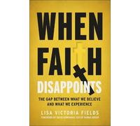 Lisa Victoria Fields When Faith Disappoints (Tascabile)