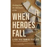 Lisa Victoria Fields When Heroes Fall (Tascabile)