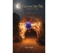 Lisa Vogel We Can Live Like This (Copertina rigida)